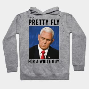 Pretty fly for a white guy Hoodie